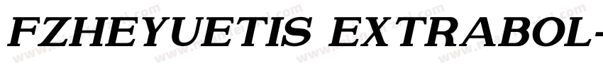 FZHeYueTiS ExtraBol字体转换